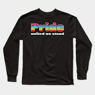 Pride United We Stand Long Sleeve T-Shirt